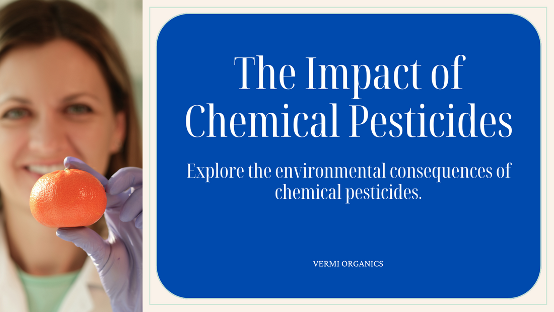 Beyond Organic: The Environmental Impact of Chemical Pesticides