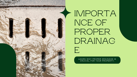 The Importance of Proper Drainage